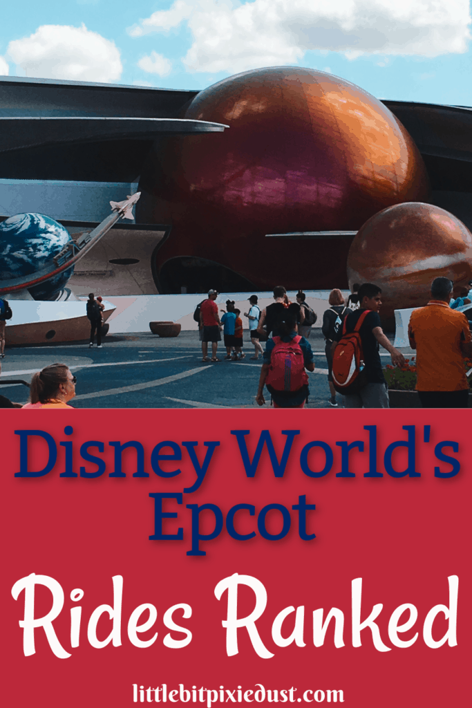 Disney's Epcot Rides And Attractions Ranked